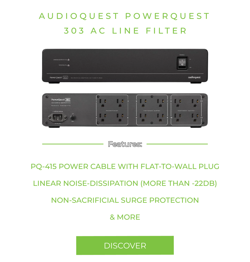 AUDIOQUEST POWERQUEST 303 AC LINE FILTER Features: PQ-415 POWER CABLE WITH FLAT-TO-WALL PLUG LINEAR NOISE-DISSIPATION (MORE THAN -22DB) NON-SACRIFICIAL SURGE PROTECTION & MORE